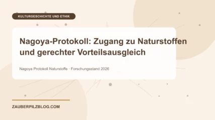 Nagoya-Protokoll: Zugang zu Naturstoffen und gerechter Vorteilsausgleich – wissenschaftliche Übersicht mit Schlüsselbegriffen und Forschungsstand 2026
