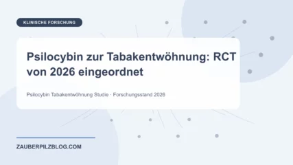 Psilocybin zur Tabakentwöhnung: RCT von 2026 eingeordnet – wissenschaftliche Übersicht mit Schlüsselbegriffen und Forschungsstand 2026